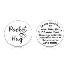 Load image into Gallery viewer, Inspirational Gifts for Daughter from Mom Pocket Hug Token 2023 Graduation Gifts for Daughter Her Teens Girls Stepdaughter Birthday Present from Stepmom Keepsakes I Love You Daughter Gift