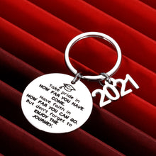 Load image into Gallery viewer, Graduation Gifts 2021 Inspirational Keychain for Her Him Women Men Teen Boys Girls Senior Master College Middle High School Nurse Students Grads Gift 2021 Keying for Daughter Son Best Friend BFF