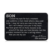 Load image into Gallery viewer, To My Son Gift from Dad Mom Wallet Card Insert Christmas I Love You Birthday for Stepson Valentine Day Inspirational Gift Graduation Wedding Fathers Day Back to School 16 Teen Adult Boys Him Men