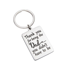 Load image into Gallery viewer, Keychain Gift for Step Dad Stepfather Father in Law Gift Birthday Wedding Gift for Stepdad Step Father of Bride Groom Thank You for Being The Dad You Didn’t Have to Be Father’s Day Christmas Key Ring
