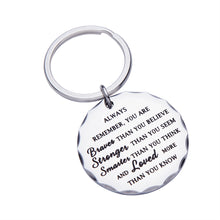 Load image into Gallery viewer, Inspirational Keychain for Women Men Girls Pendant Birthday Graduation Gift for Friends Family Students Kids Remember You are Braver Than You Believe Key Ring Charm