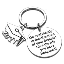 Load image into Gallery viewer, Graduation Gifts Keychain for Class 2021 Her Him Inspirational Gift Key Ring for Daughter Son Women Men Best Friend College Boys Girls Go Confidently in The Direction Of Your Dream