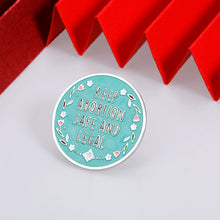 Load image into Gallery viewer, Women's Right Abortion Safe Enamel Pins Gift for Feminist Activism Pins for Clothing Backpack Hat Jacket Bag Sister Best Friends Female Lady Men Decoration Badge Metal Brooch Jewelry Christmas Gift