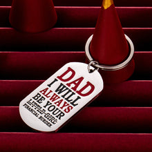 Load image into Gallery viewer, Dad Birthday Gifts from Daughter Funny Keychain for Father Step Dad Stepdaughter Fathers Day Christmas Gifts for Stepfather Daddy I Will Always Be Your Little Girl Wedding Keyring