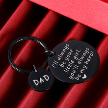 Load image into Gallery viewer, Dad Birthday Keychain Gift from Daughter Cool Christmas Gifts Father’s Day for Husband Valentine’s Day Stepfather Stepdaughter Driver I'll Always Be Your Little Girl Hero Stocking Stuffers from Wife