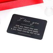 Load image into Gallery viewer, Valentines Day Gift for Boyfriend,Anniversary Engraved Wallet Card Insert for Husband,Christmas Gifts for Men,Birthday Wedding Romantic i Love You Present for Him from Wife Girlfriend