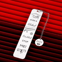 Load image into Gallery viewer, Graduation Gifts Inspirational Bookmark for Women Men Class of 2022 College High Middle School Students Her Him Son Daughter Gift from Mom Dad Teacher Classmate Best Friend Book Lover Grad Gift
