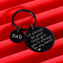 Load image into Gallery viewer, Dad Birthday Keychain Gift from Daughter Cool Christmas Gifts Father’s Day for Husband Valentine’s Day Stepfather Stepdaughter Driver I'll Always Be Your Little Girl Hero Stocking Stuffers from Wife