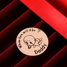 Load image into Gallery viewer, Funny Decision Coin for New Parent Mommy Daddy Women Men New Baby Gifts for Her Him Pregnancy Girls First Time Moms Dads to Be on Motherās Fatherās Day Coin Collcetingļ¼Double-Sidedļ¼