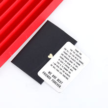 Load image into Gallery viewer, Friend Gift Funny Wallet Insert Card for BFF Women Men Friendship Appreciation Thank You Gift for Sister Brother Birthday Graduation Valentine’s Day Christmas Her Him Coworker card for Female Male