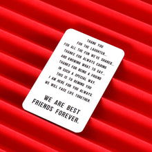 Load image into Gallery viewer, Friend Gift Funny Wallet Insert Card for BFF Women Men Friendship Appreciation Thank You Gift for Sister Brother Birthday Graduation Valentine’s Day Christmas Her Him Coworker card for Female Male