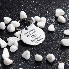 Load image into Gallery viewer, Best Friend Sister Gifts Keychain Pendant Friendship Gift for BFF,Friends,Sisters Girlfriend, Woman Girls Not Sisters by Blood But Sisters by Heart Key Ring Charm
