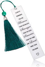 Load image into Gallery viewer, Bookmark with Tassel Inspirational Gift for Women Men Kids Reader Metal Bookmark for Book Lover Student Friends Stainless Steel Office Gifts Birthday for Daughter Son from Mom Dad Always Remember