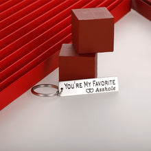 Load image into Gallery viewer, Funny Anniversary Gift Couple Keychain for Boyfriend Husband from Wife Girlfriend Birthday You are My Favorite Valentines Day Wedding Engraved Keyring