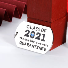 Load image into Gallery viewer, Funny Graduation Quarantine Gifts Class of 2021 Keychain for Women Men Friend High School College Students Teacher Nurse Law Doctor Graduates Inspirational Key-chain Graduation Keepsake Present for Her Him