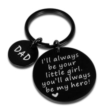 Load image into Gallery viewer, Dad Birthday Keychain Gift from Daughter Cool Christmas Gifts Father’s Day for Husband Valentine’s Day Stepfather Stepdaughter Driver I'll Always Be Your Little Girl Hero Stocking Stuffers from Wife