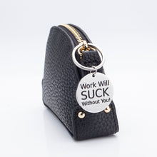 Load image into Gallery viewer, Coworker Gift for Colleague Boss Supervisor Friends Retirement Appreciation Gifts Farewell Leaving Gifts Thank You Gifts Work Will Suck Without You Birthday Gifts for Him Her