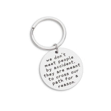 Load image into Gallery viewer, Gifts for Retirement Coworker Leaving Keychain Colleague Appreciation Keyring Thank You Farewell Birthday Gift Women Men We Don't Meet People by Accident Him Her Jewelry