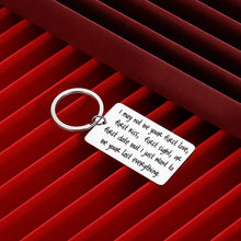 Load image into Gallery viewer, Wife Husband Couple Keychain for Him Her Men Woman Gift for Boyfriend Girlfriend Anniversary Wedding i May Not Be Your First Date Valentines Day Gifts Christmas Stocking Stuffer Keyring
