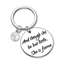 Load image into Gallery viewer, Inspirational Gift Keychain for Daughter Midsummer Night’s Dream Merchandise Her Women Girl Sister Nursery Christmas Shakespeare and though she be but little she is fierce Birthday Graduation
