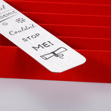 Load image into Gallery viewer, Graduation Gifts Inspirational Bookmark for Women Men Class of 2022 College High Middle School Students Her Him Son Daughter Gift from Mom Dad Teacher Classmate Best Friend Book Lover Grad Gift

