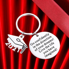 Load image into Gallery viewer, Graduation Gifts Keychain for Class 2021 Her Him Inspirational Gift Key Ring for Daughter Son Women Men Best Friend College Boys Girls Go Confidently in The Direction Of Your Dream
