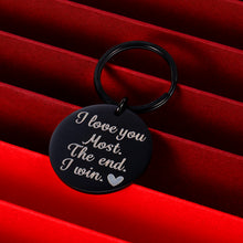 Load image into Gallery viewer, Boyfriend Girlfriend Birthday Gift for Him Her Funny Couple Keychain for Wife Husband Wedding Women Men Boys Girls i Love You Most The End i Win Anniversary Valentine Day (Black)
