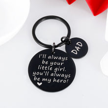 Load image into Gallery viewer, Dad Birthday Keychain Gift from Daughter Cool Christmas Gifts Father’s Day for Husband Valentine’s Day Stepfather Stepdaughter Driver I'll Always Be Your Little Girl Hero Stocking Stuffers from Wife
