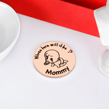 Load image into Gallery viewer, Funny Decision Coin for New Parent Mommy Daddy Women Men New Baby Gifts for Her Him Pregnancy Girls First Time Moms Dads to Be on Mother’s Father’s Day Coin Collceting（Double-Sided）

