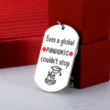 Load image into Gallery viewer, Graduation Inspirational Gifts Class of 2023 Keychain Even A Global Pandemic Couldn't Stop Me for Women Men College High School Students Nurse Law Graduate Personalized Key-chain Keepsake for Friend
