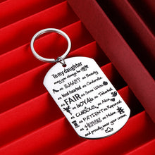 Load image into Gallery viewer, to My Daughter Gift Funny Keychain for Daughter Stepdaughter Inspirational Keyring from Mom Dad Birthday Christmas Valentines Day Graduation Anniversary 16 Adults Teen Girls Princesses Mother’s Day
