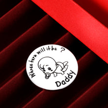 Load image into Gallery viewer, Funny Decision Coin for New Parent Mommy Daddy Women Men New Baby Gifts for Her Him Pregnancy Girls First Time Moms Dads to Be on Mother’s Father’s Day Coin Collceting（Double-Sided）
