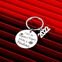 Load image into Gallery viewer, Graduation Gifts for Her Class of 2022 Inspirational Keychain for Him Women Men Student Masters Grad College University High School Senior Teen Best Friend Son Daughter Nurse Birthday Gift
