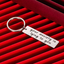 Load image into Gallery viewer, Inspirational Gift Keychain for Best Friend Encouragement Birthday Gifts for Her Him Girl Women Men Motivational AA Gift Your Anxiety is Lying to You Keyring
