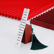 Load image into Gallery viewer, Bookmark with Tassel Inspirational Gift for Women Men Kids Reader Metal Bookmark for Book Lover Student Friends Stainless Steel Office Gifts Birthday for Daughter Son from Mom Dad Always Remember
