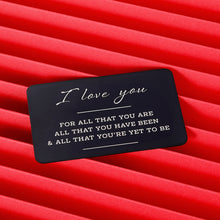 Load image into Gallery viewer, Valentines Day Gift for Boyfriend,Anniversary Engraved Wallet Card Insert for Husband,Christmas Gifts for Men,Birthday Wedding Romantic i Love You Present for Him from Wife Girlfriend
