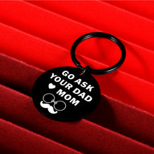 Load image into Gallery viewer, Stocking Stuffers for Teen Son Daughter Teen Boys Girls Teenager Funny Gifts Birthday Gifts for Him Stepson Stepdaughter Mom Children Kids Go Ask Your Dad Gag Gift from Mom Dad Mother Day Gifts
