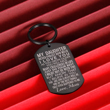 Load image into Gallery viewer, Daughter Gift from Mom Inspirational Keychain for Teen Girl Women from Stepmom
