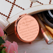 Load image into Gallery viewer, Compact Mirror Daughter Gifts from Mom Dad Gifts for Teen Girls Birthday Makeup Pocket Mirror for Stepdaughter Granddaughter Women Unique Wedding Graduation Gifts
