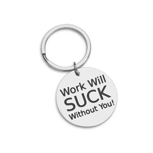 Load image into Gallery viewer, Coworker Gift for Colleague Boss Supervisor Friends Retirement Appreciation Gifts Farewell Leaving Gifts Thank You Gifts Work Will Suck Without You Birthday Gifts for Him Her
