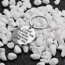 Load image into Gallery viewer, Couple Funny Keychain Gifts for Boyfriend Husband Gift from Girlfriend Wife him her i Love You i Mean i Love You Birthday Anniversary Key Ring Tag
