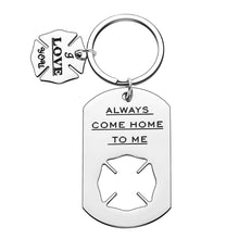 Load image into Gallery viewer, Firefighter Gifts New Driver Keychain for Men Dad Father Husband Boyfriend Hero Gift from Mom Girlfriend Wife Police Fireman Grandpa Always Come Home to Me I Love You Keyring
